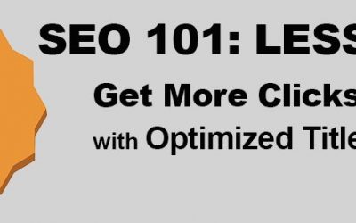 Lsn 4: SEO 101: Get More Clicks! Optimize Titles & Tags